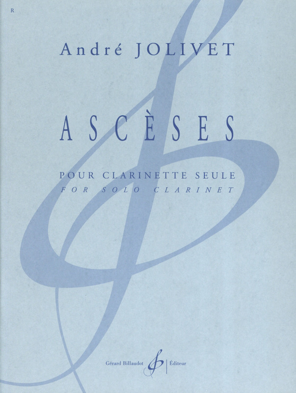 Cinq Asceses (1964) para clarinete en A o B solo.  Andre Jolivet