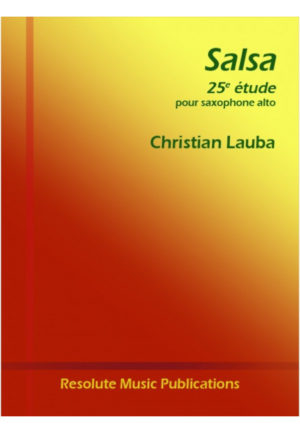 Salsa, Étude 25 (2014) para saxofón alto solo. Christian Lauba