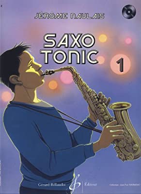 Saxo Tonic Volume 1 para saxofón alto. Jerome Naulais