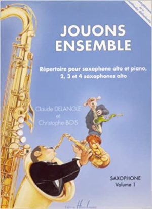 Jouons Ensemble Volume 1. Claude Delangle /  Christophe Bois