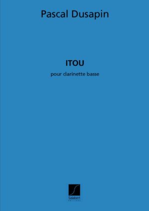 Itou (2002) para clarinete bajo solo. Pascal Dusapin