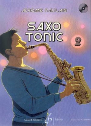 Saxo Tonic Volume 2 para saxofón alto. Jerome Naulais