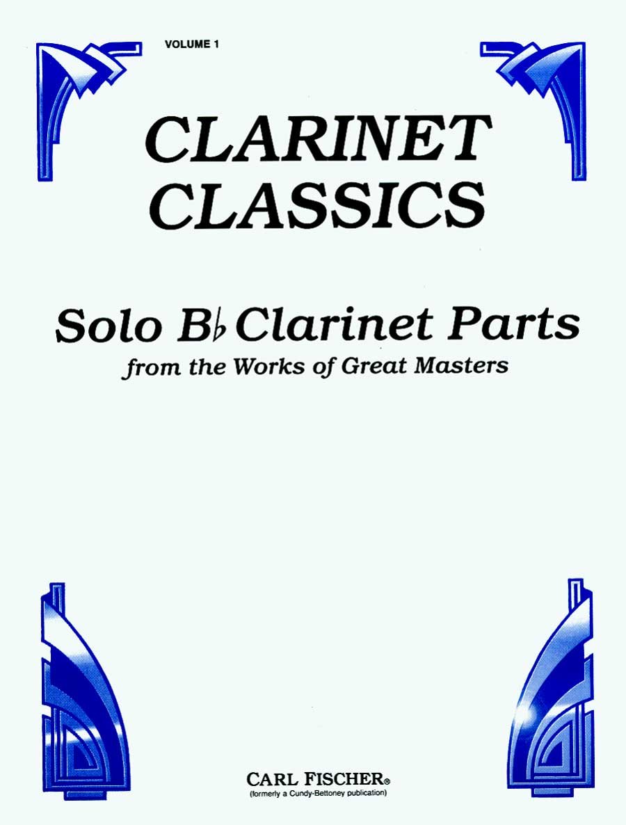 Solo Clarinet Parts Volume 1 from the Works of Great Masters. Clarinet Classics