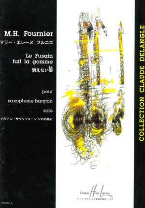 Le Fusain fuit la Gomme (2000) para saxofón barítono solo. Marie-Helene Fournier