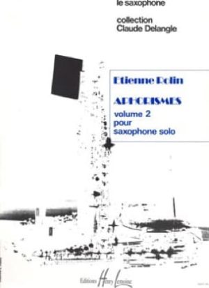 Aphorismes Volume 2 (1989) para varios saxofones solo. Etienne Rolin