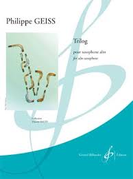 Trilog (2014) para saxofón alto solo. Philippe Geiss