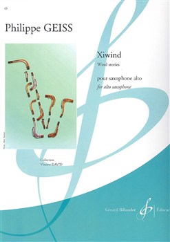 Xiwind. Wind Stories (2011) para saxofón alto. Philippe Geiss
