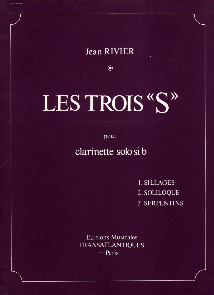 Les Trois 'S': Sillages, Soliloque, Serpentins. Jean Rivier