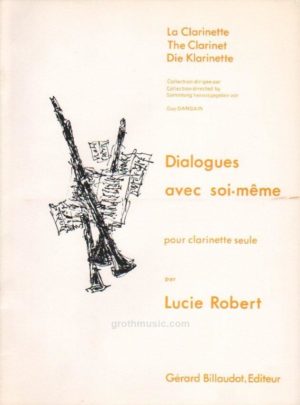 Dialogues avec soi-meme (1981) para clarinete solo.  Lucie Robert