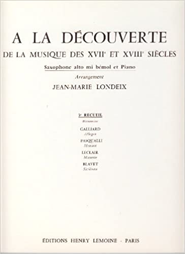 A la Decouverte Volume 3 para saxofón alto y piano. Jean-Marie Londeix