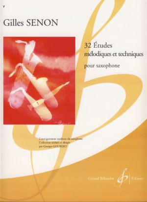 32 Etudes Melodiques et Techniques. Gilles Senon