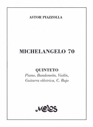 Michelangelo 70. Astor Piazzolla