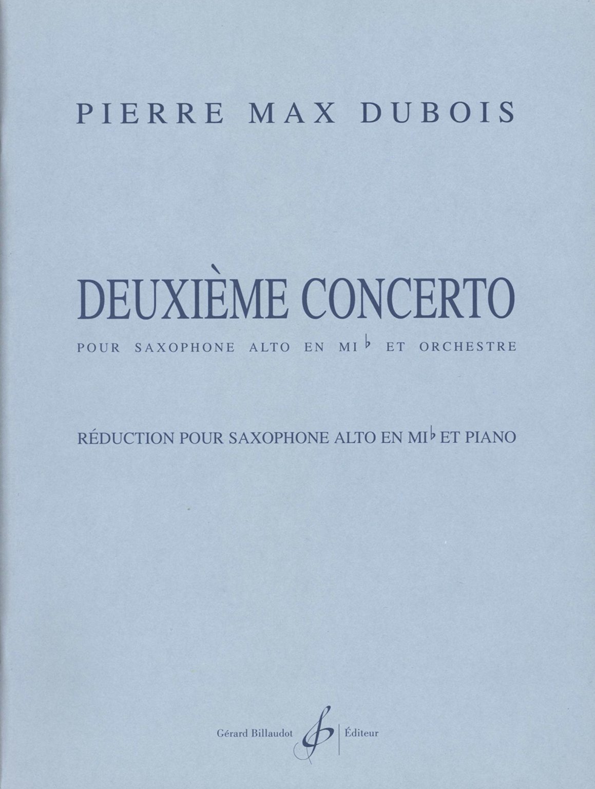 Deuxieme Concerto (1995) para saxofón alto y piano. Pierre Max Dubois