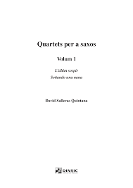 Quartets per a saxos Volum 1: L'ultim sospir (2007) David Salleras Quintana