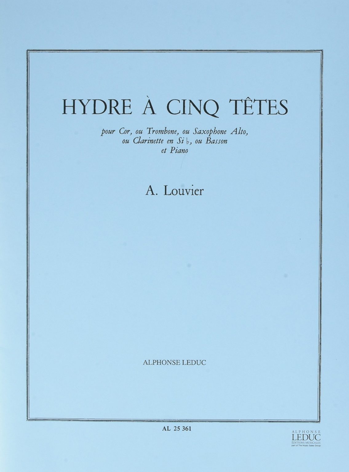 Hydre a Cinq Tetes - Fünfköpfige Hydra (1976) para saxofón alto o piano. Alain Louvier