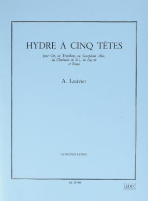 Hydre a Cinq Tetes - Fünfköpfige Hydra (1976) para saxofón alto o piano. Alain Louvier