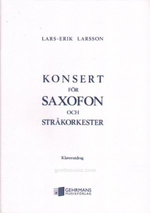 Konsert op.14 (1934) para saxofón alto y orquesta de cuerdas. Lars-Erik Larsson