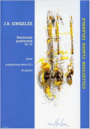 Fantaisie Pastorale op.56 para saxofón alto. Jean-Baptiste Singelee