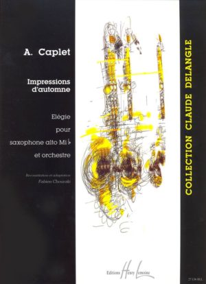 Impressions d'Automne (1905) para saxofón alto y orquesta. Andre Caplet