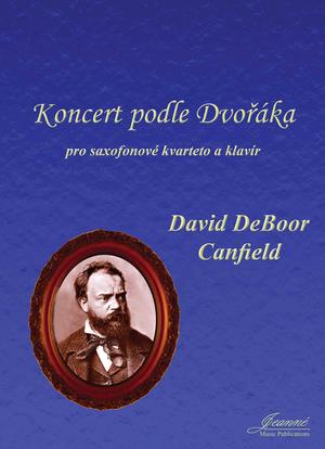 Concerto after Dvorak (2017) para cuarteto de saxofones y piano. David DeBoor Canfield