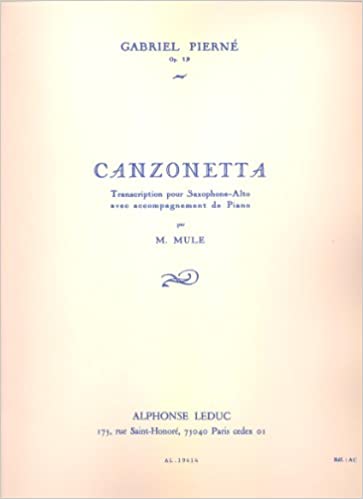 Canzonetta op.19 in einer Bearbeitung von Marcel Mule para saxofón alto. Gabriel Pierne