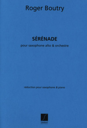 Serenade (1961) para saxofón alto y orquesta. Roger Boutry