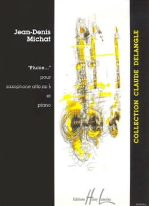 Plume... (1997) para saxofón alto y piano. Jean-Denis Michat