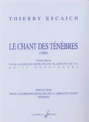 Le Chants des Tenebres (1992) para saxofón soprano. Thierry Escaich
