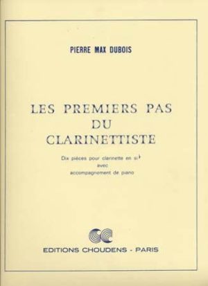Les Premiers Pas Du Clarinettiste.  Pierre Max Dubois