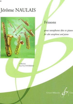 Frissons (1991) para saxofón alto y piano. Jerome Naulais