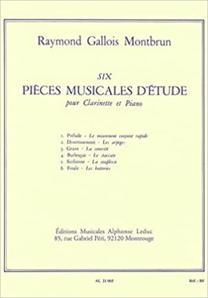 6 Pieces Musicales d`Etude (1955) para clarinete y piano. Raymund Gallois-Montbrun