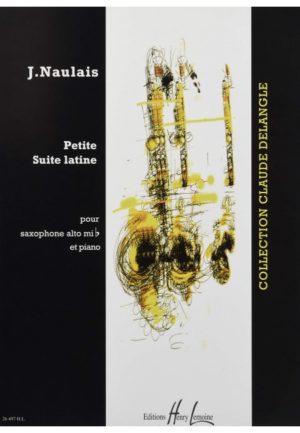 Petite Suite Latine (1996)para saxofón alto y piano. Jerome Naulais