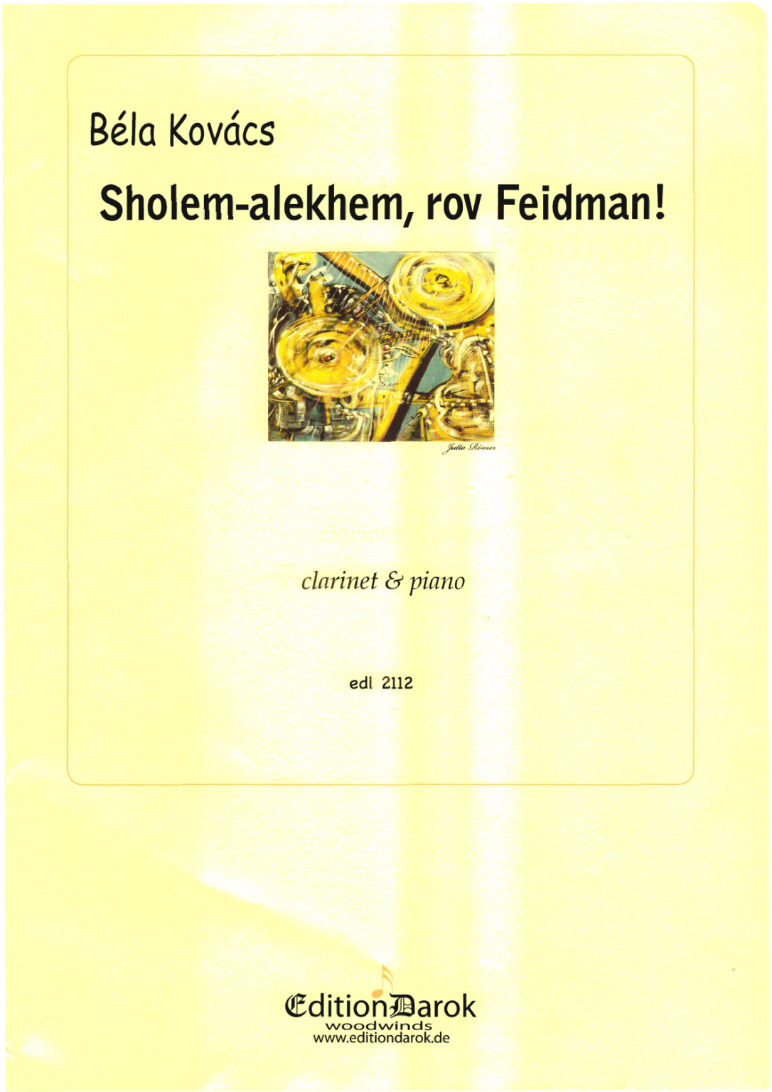 Sholem - alechem, rov Feidman! para clarinete y piano. Bela Kovacs