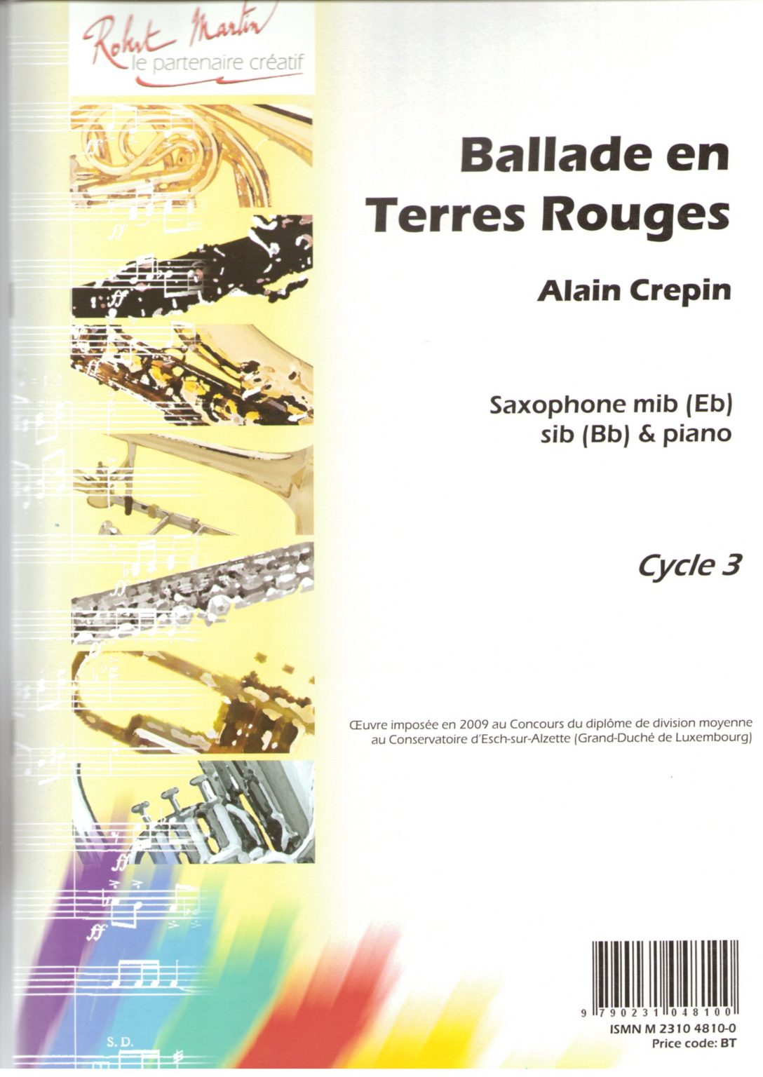 Ballade en Terres Rouges (2009) para saxofón tenor o saxofón soprano. Alain Crepin