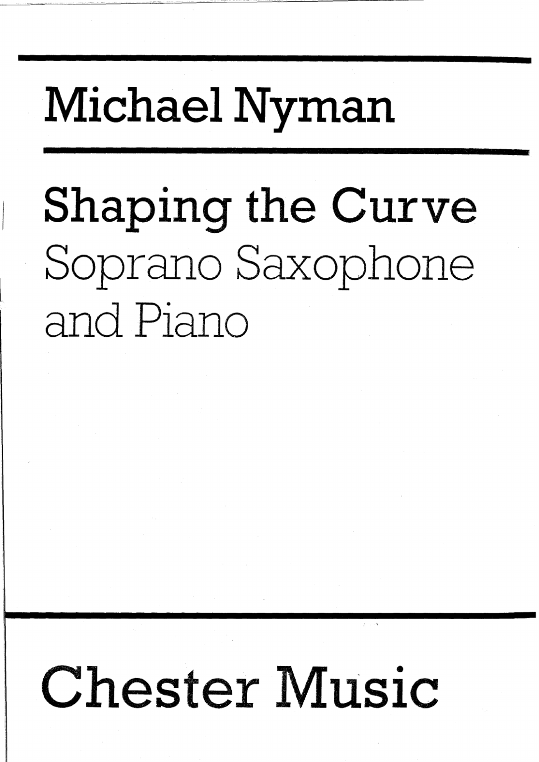 Shaping the Curve (1990) para saxofón soprano y piano. Michael Nyman