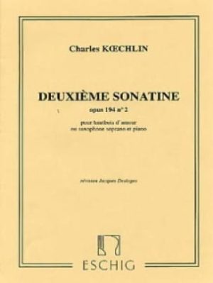 Deuxieme Sonatine op.194b (1943) para oboe d'Amore en La o saxo soprano. Charles Koechlin