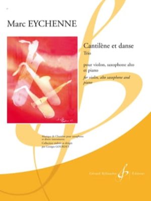 Cantilene et Danse para violín, saxofón alto y piano. Marc Eychenne