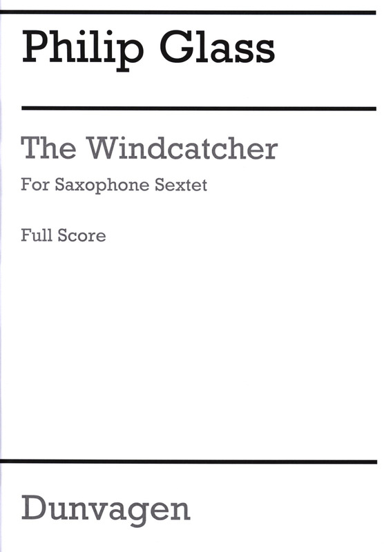 The Windcatcher (2002) para sexteto de saxofón. Philip Glass