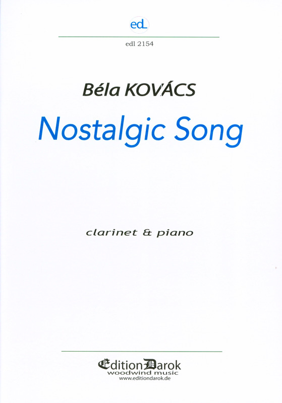 Nostalgic Song (2016) para clarinete y piano. Bela Kovacs