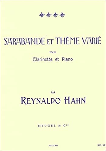 Sarabande et Theme Varie (1903) para clarinete y piano. Reynaldo Hahn