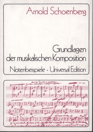 Die Grundlagen der musikalischen Komposition. Arnold Schönberg