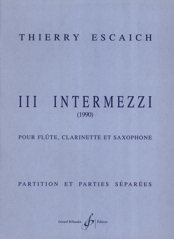 III Intermezzi (1990) para flauta, clarinete y saxofón. Thierry Escaich