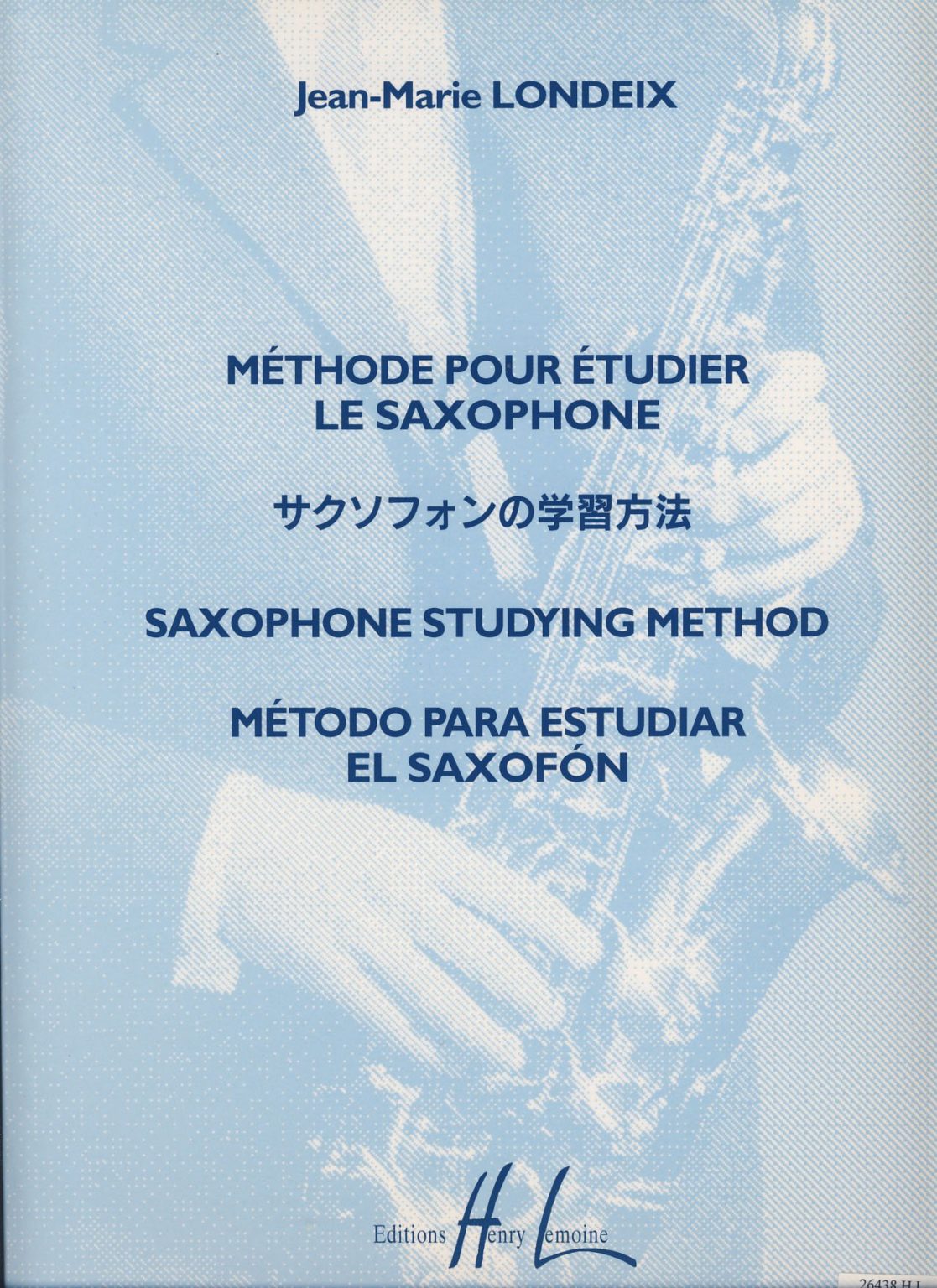 Saxophone Studying Method - Otra forma de estudiar el saxofón. Jean-Marie Londeix