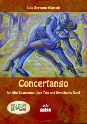 Concertango (2004) para saxofón alto solo, trío de jazz. Luis Serrano Alarcon