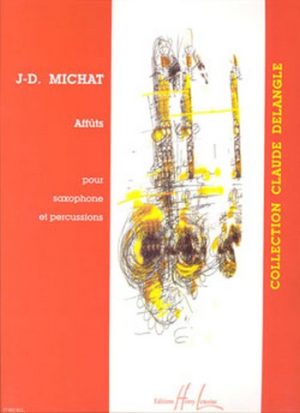 Affuts (2003) para saxofón alto y percusión. Jean-Denis Michat