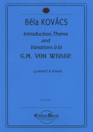 Introduction, Theme and Variations a la C.M.v. Weber. Bela Kovacs
