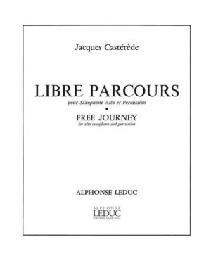 Libre Parcours - Free Journey para saxofón alto y percusión. Jacques Casterede