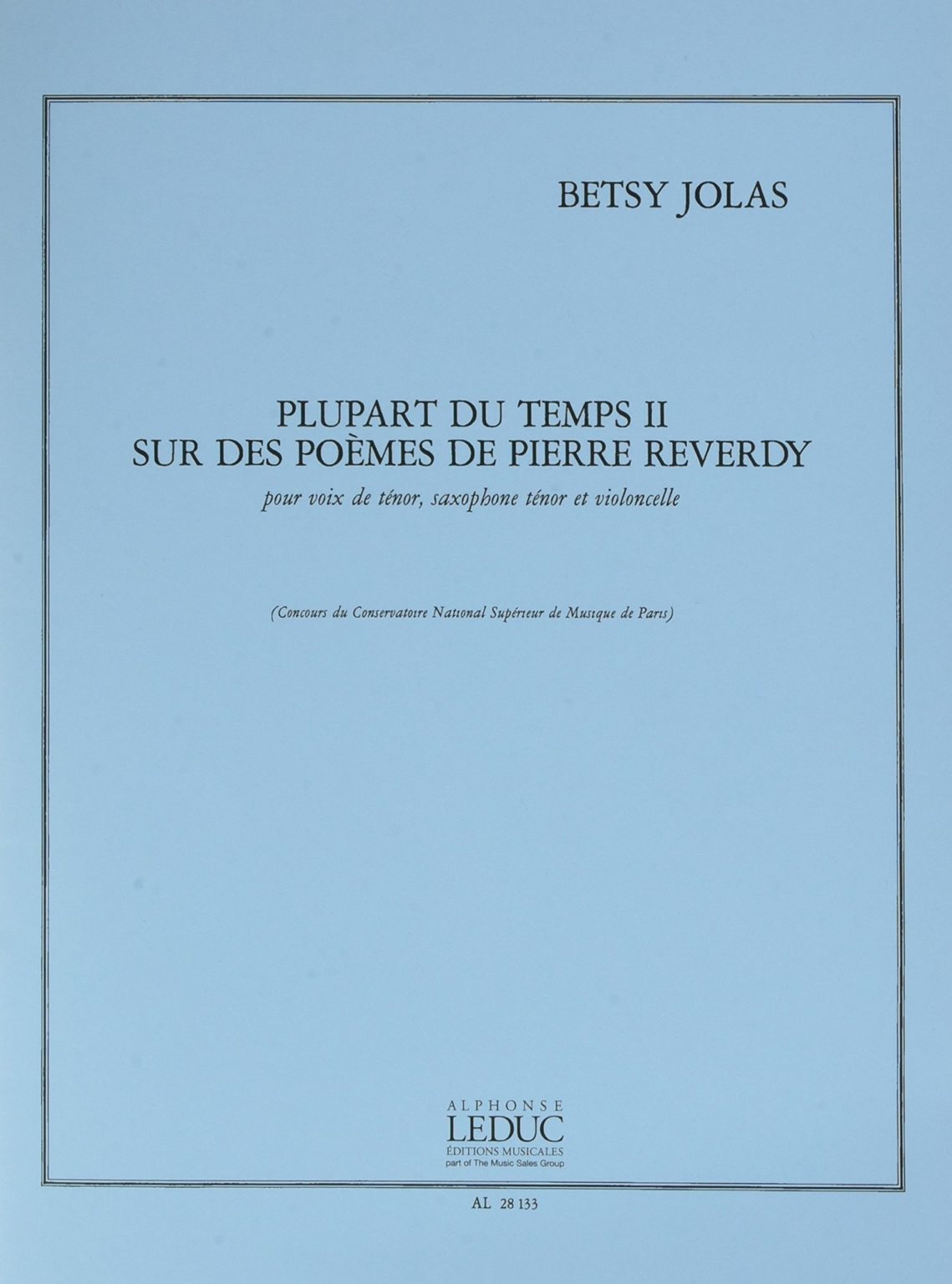 Plupart du temps II sur des poemes de Pierre Reverdy. Betsy Jolas