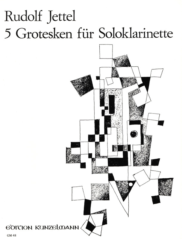 Fünf Grotesken (1971) para clarinete solo en Bb o A. Rudolf Jettel